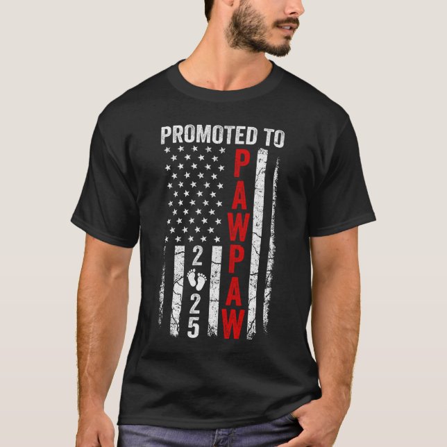 Patriotic Promoted to Pawpaw 2025 First New P T Shirt (Framsida)