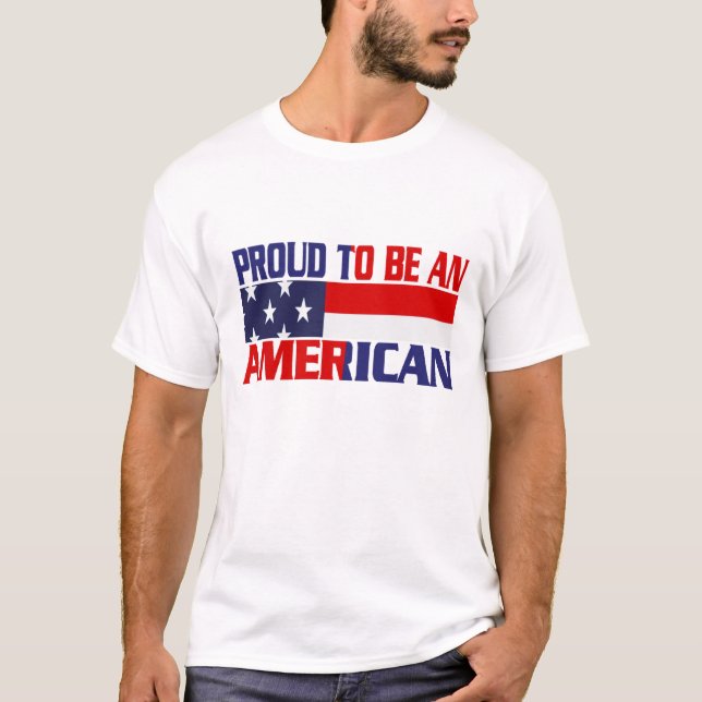Patriotic Proud är en amerikan Tee (Framsida)