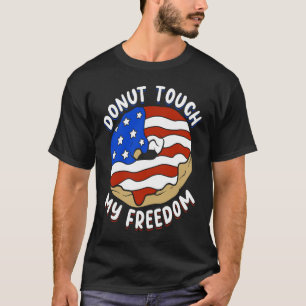 Patriotic Quote American Donut Bakers Pride T Shirt