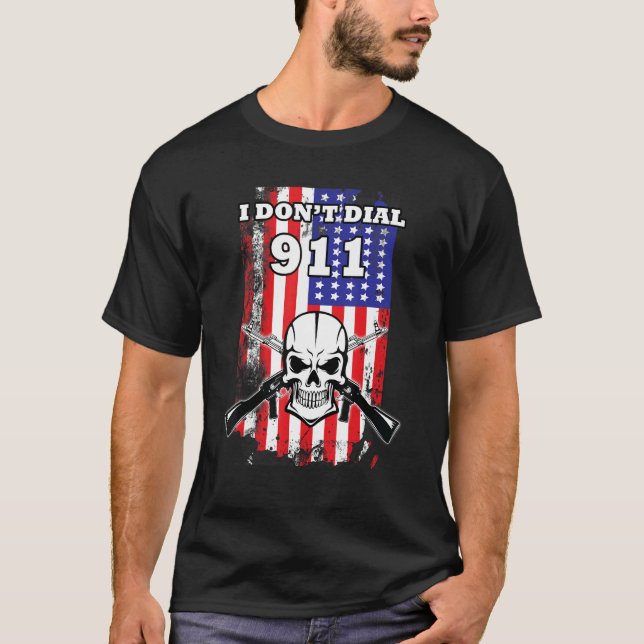 Patriotic Second Amendment I Dial 911 T Shirt (Framsida)