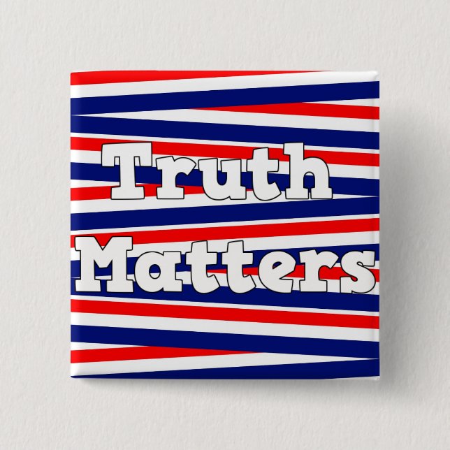 Patriotic "Truth Matters" Red, White & Blue Button Knapp (Framsida)