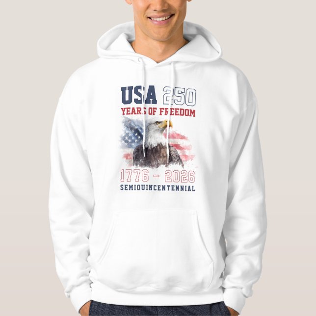 Patriotic USA Freedom America's 250th Anniversary Hoodie (Framsida)