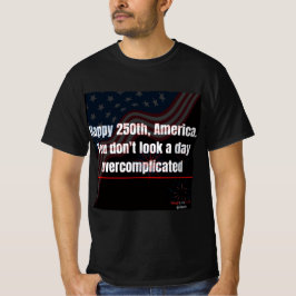 Patriotisk 250-års rolig överkomplicerad skjorta t shirt