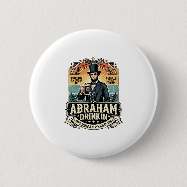 Patriotisk Abraham Drickin Retro Nött Knapp (Framsida)