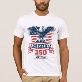 Patriotisk Amerikansk Örn Glad 250-årsjubileum T Shirt
