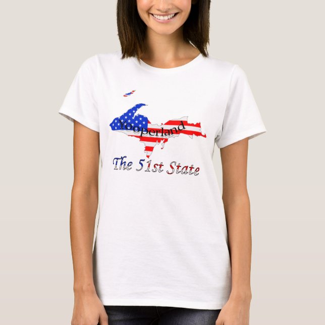 Patriotisk övrepeninsula statliga Yooperland 51st Tee Shirt (Framsida)