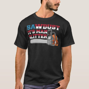 PATRIOTISK SAWDUST ITS MAN GLITTER USA LUMBERJACK T SHIRT