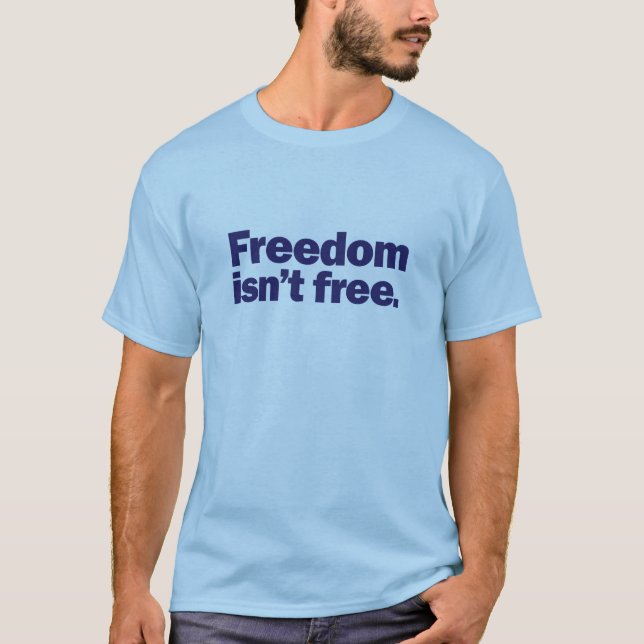 Patriotiskt - frihet är inte fri tee (Framsida)