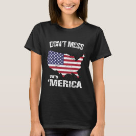 Patriotiskt röra inte med 'Merica T-shirt