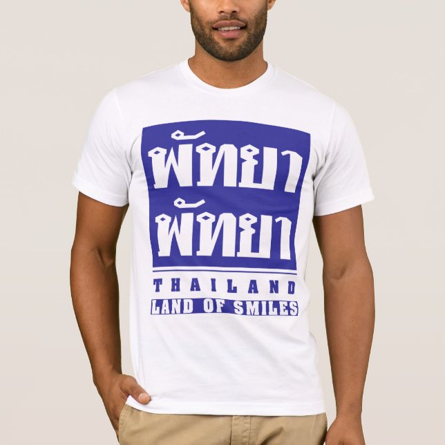 PATTAYA PATTAYA ♦ THAILAND -- LAND AV LEENDE♦ T SHIRT (Framsida)
