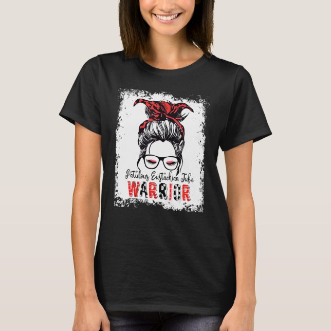 Patulous Eustachian Tube Warrior Messy Bun Awaren T Shirt (Framsida)