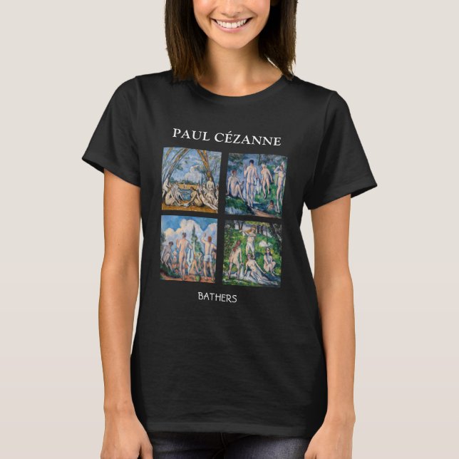 Paul Cezanne - Bathers mästerverk Selection T Shirt (Framsida)