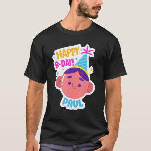 Paul Personalised Funny Happy Birthday Gift Idea T Shirt