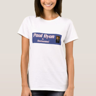 Paul Ryan är Fantastisk Womans Shirt Tee