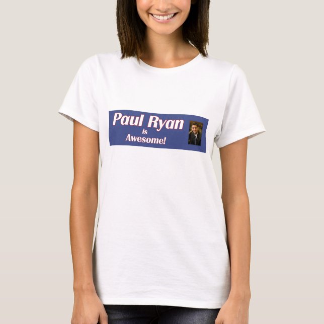 Paul Ryan är Fantastisk Womans Shirt Tee (Framsida)