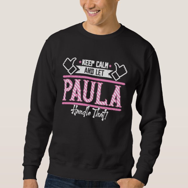 Paula Behålla Lugn och låt Paula Handle Lång Ärmad Tröja (Framsida)