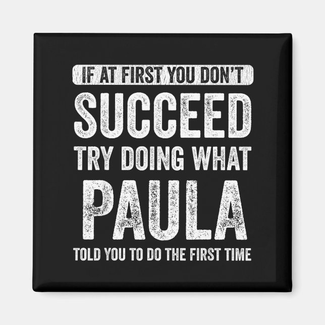 Paula If At First You Don't Succeed Try Doing What Magnet (Framsidan)