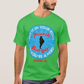 Paunch Burger ELLER SÅ ÄR DU EN NÖRD T Shirt