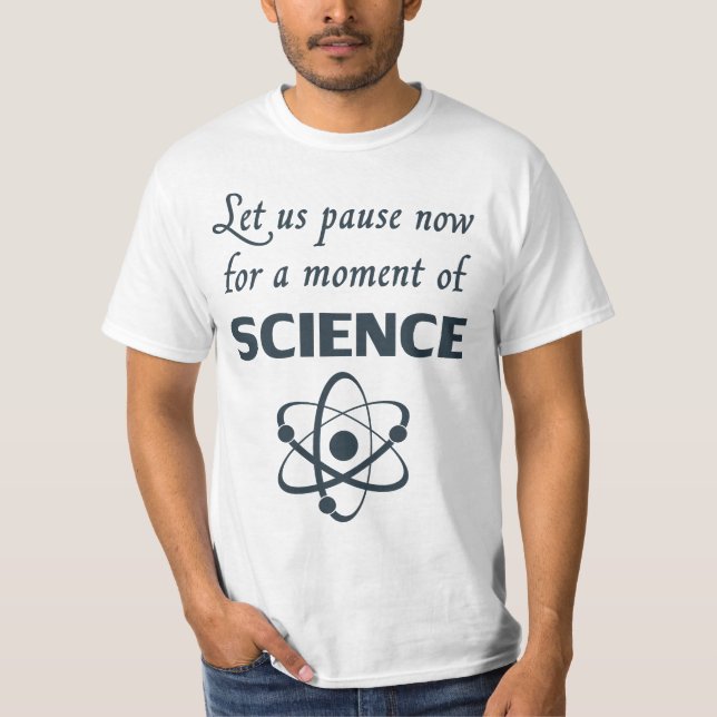 Paus för ett ögonblick av vetenskap tee shirt (Framsida)