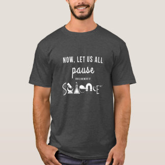 Paus för ett ögonblick av vetenskapsT-tröja T-shirt