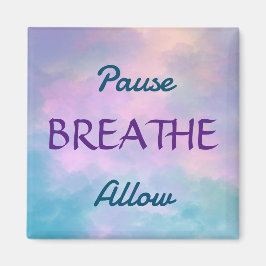 Pausa, BREATHE, Tillåt magnet