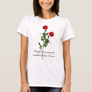 Pausa och lukta på rosorna Inspirationscitat T Shirt