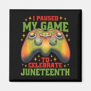 Pausade spelet för att fira juneteenth rolig gamer magnet