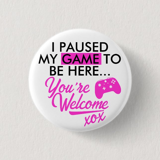 Pausat Game Girly Shock rosa Sassy Gamer Slogan Knapp (Framsida)
