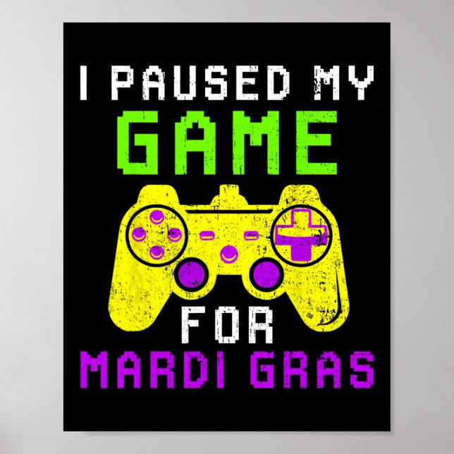 Pausat mitt spel för Mardi Gras Video Game Control Poster (Framsidan)
