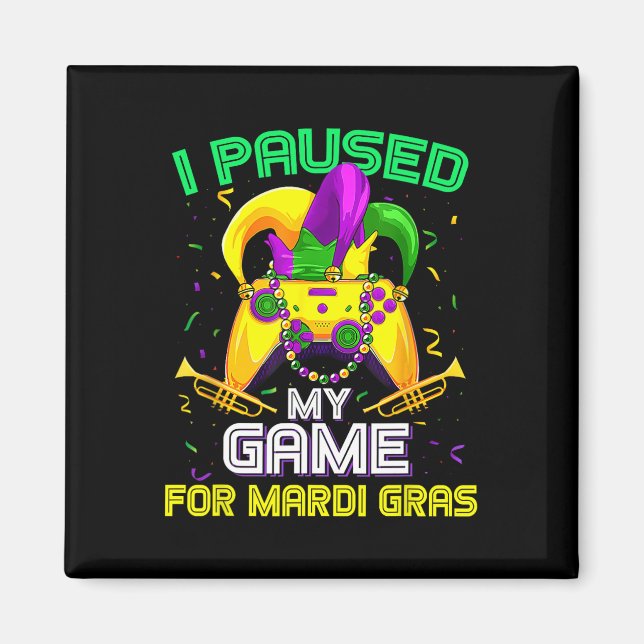 Pausat mitt spel för Mardi Gras Video Game Mardi G Magnet (Framsidan)