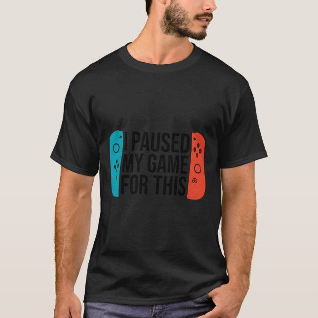 Pausat spel Sarcastic Video Gamer-gåva för boys Gi T Shirt (Framsida)