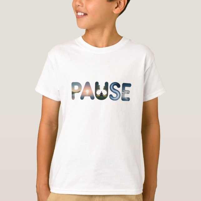 "PAUSE - A Moment of Inner Stillness" T Shirt (Framsida)