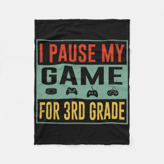 Pause My Game For 3rd Grade Student Ck To School T Fleecefilt