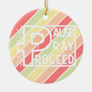PAUSE PRAY PROCEED JULGRANSPRYDNAD KERAMIK