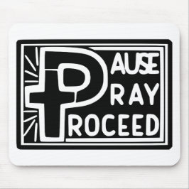 PAUSE PRAY PROCEED MUSMATTA