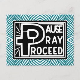PAUSE PRAY PROCEED VYKORT