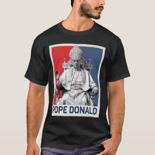 Påven Donald Pope Trump Pope Donald Trump Politisk T Shirt