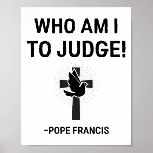 Påven Francis som jag ska döma Poster
