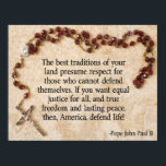 Påven John Paul Defend Life Poster<br><div class="desc">De bästa traditionerna i ert land förutsätter respekt för dem som inte kan försvara sig. Om ni vill ha lika rättvisa för alla och verklig frihet och varaktig fred, då försvarar Amerika livet!</div>