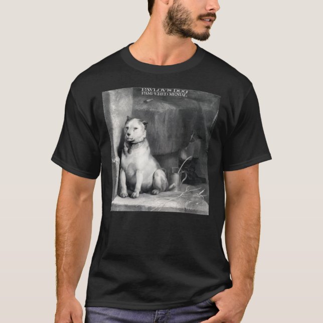 Pavlov&x27;s Hund Pampered Menial Classic T-Shirt (Framsida)
