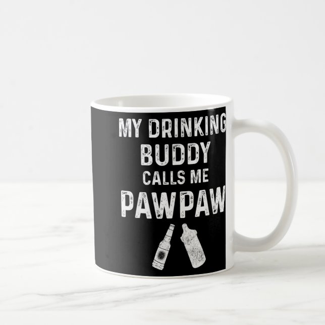 Paw Paw New Grandpa Pawpaw Funny My Drinking Buddy Kaffemugg (Höger)