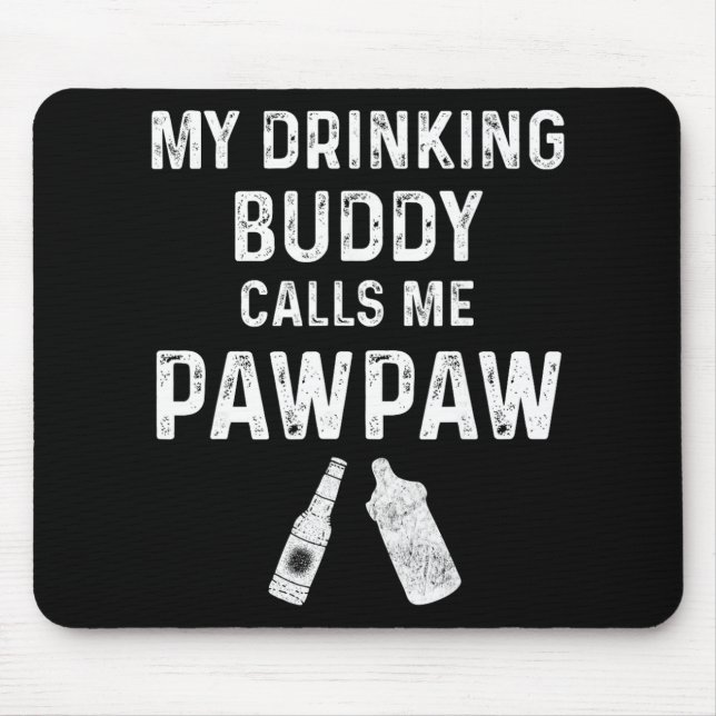 Paw Paw New Grandpa Pawpaw Funny My Drinking Buddy Musmatta (Framsidan)