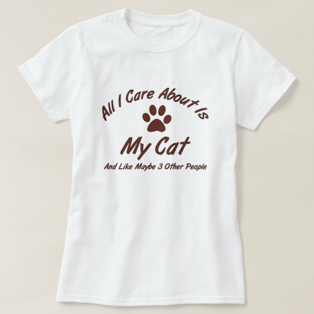 Paw Print Cat Lover All I Care Om Tee (Design framsida)