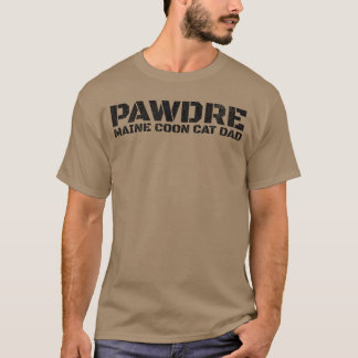 PAWDRE Maine Coon Cat Dad Feline Father Funny Cat  T Shirt