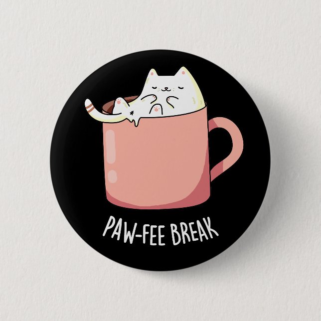 Pawfee Break Funny Cat Coffee Pun Mörk BG Knapp (Framsida)