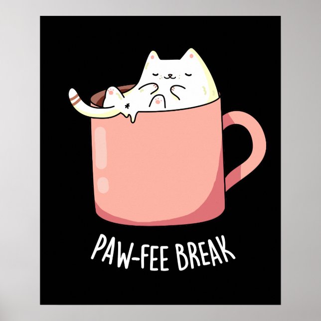 Pawfee Break Funny Cat Coffee Pun Mörk BG Poster (Framsidan)
