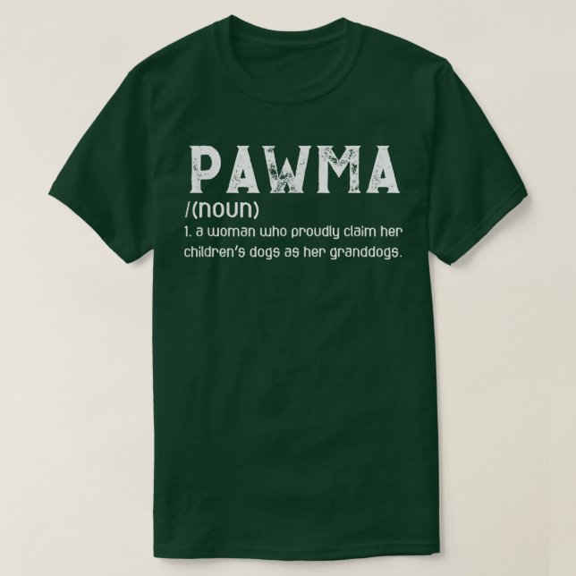 Pawma Definition Girl Mamma Grandma Hundar Hundäls T Shirt (Design framsida)