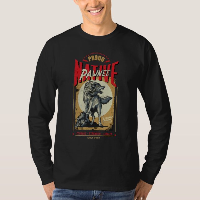 Pawnee Native American Indian Born Wolf Spirit Ret T Shirt (Framsida)