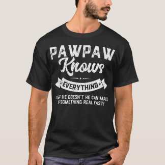 Pawpaw känner till allt Shirt 60 Th Gift Funny Fat T Shirt