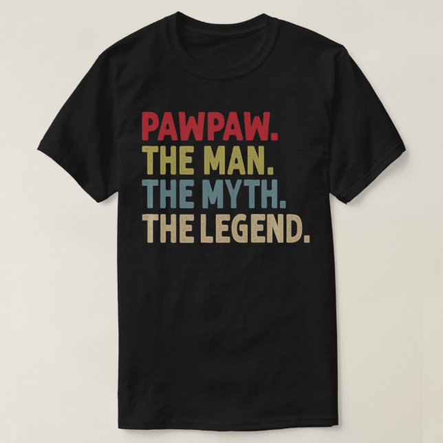 Pawpaw Man the Myth the Legend Funny Gift for T Shirt (Design framsida)